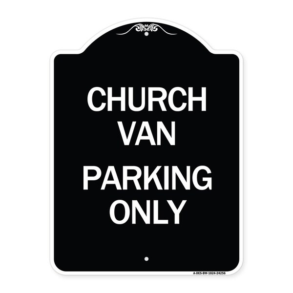Signmission Church Van Parking Only Heavy-Gauge Aluminum Architectural Sign A-DES-BW-1824-24256 - main